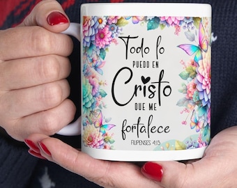 Todo lo Puedo en Cristo que Me Fortalece, Spaanse tweetalige mok, christelijke mok Spaans, Filipijnen 4:13, christelijke mok, keramische mok 11oz