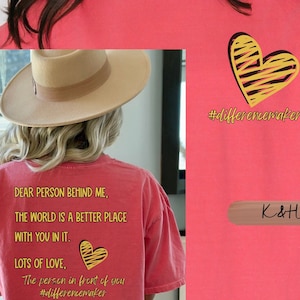 Dear person behind me shirt, To the person behind me, Inspiring quote, Comfort Colors shirts, Inspirational Saying, Funny Shirt