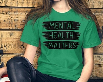 Mental Health Matter Shirt, Mental Health Shirts, Comfort Colors Shirt, Women Inspirational Shirts, Inspirational Gifts