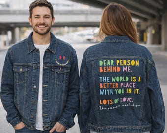 Jean Jacket Dear Person Behind Me, Mental Health Denim Jacket Gift, Inspirational Jean Jacket, Kindness Gift