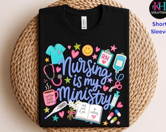 Christian Nurse Shirt, Nursing Is My Ministry Tee, RN Gift for Nurses, Cute Medical Nurse Apparel, Faith Based Nurse Shirt