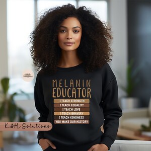 Melanin Educator, Proud Black Educator Shirt, Black History Month Shirt, Juneteenth Shirt, Black Pride Shirt, Human Rights, Melanin