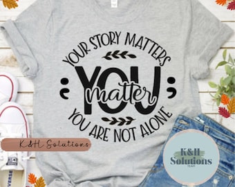 Mental Health Matters Shirt, Suizidprävention Monat, Selbstmordbewusstsein, you matter Shirt, ; Du bist nicht allein Shirt