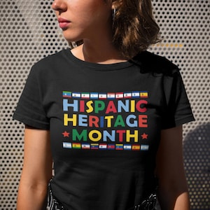 Camiseta del Mes de la Herencia Hispana, Camiseta del Mes de la Herencia Latina, Camiseta de Celebración de Banderas de Países, Mujeres Latinas, Regalo para ella/él