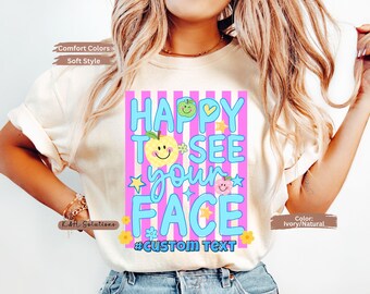 Happy To See Your Face Shirt, Custom School Staff Shirt, Teacher Team Shirt, Counselor Shirt, Personalized Crew Tee