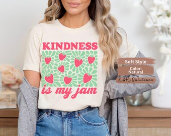 Kindness Is My Jam Shirt, Cute Strawberry Tee, Teacher Kindness Shirt, Inspirational Graphic Tee