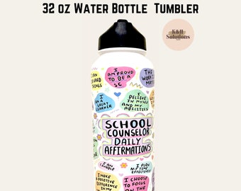 School Counselor Affirmations Tumbler, Mental Health Gifts, 32oz Water Bottle