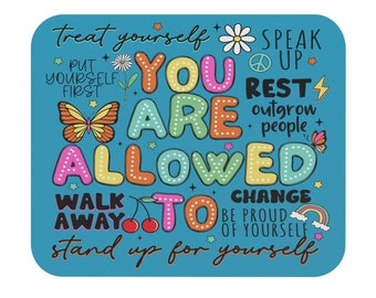 Positive Affirmations Mousepad, Aqua,  You Are Allowed Mousepad, Mother's Day Gift, Gift for bestie,Office,Social Worker, Counselors,Therapy
