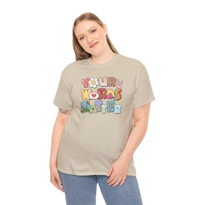 Your Words Matter Shirt, AAC SPED Teacher Inclusion Tshirt, Neurodiversity Bcba Slp OT Teachers Gift, Language Special. Speech Shirt
