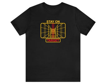 Stay On Target, Tshirt, Fan Made, Star Wars