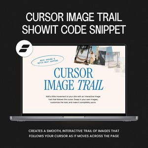 May include: A laptop screen displaying a web design interface titled CURSOR IMAGE TRAIL. The screen features a small circular logo, a blue oval with text, and a collection of small photographs. The text reads: Add a little movement to your site with an interactive image trail that follows the cursor, customize the look, and make it completely yours.
