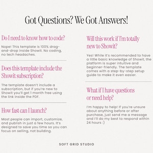 May include: A cream-colored graphic with the text "Got Questions? We Got Answers!" in a dark pink font. The text answers common questions about a Showit template, including coding, subscriptions, and launch time.