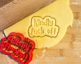 Kindly fuck off cookie cutter | Rude cookie cutter | MyDoPe cookie cutter
