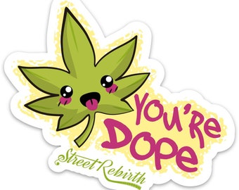 You Re Dope Etsy