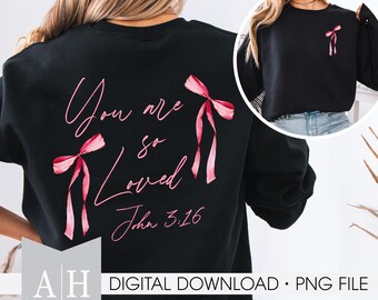 You Are So Loved png - John 3:16 png - Christian png - Bible Verse png - Bow png - Jesus Bow png