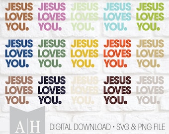 Jesus Loves You png/svg - Jesus png/svg - Christian Shirt png/svg - Bible Verse png/svg - Jesus Shirt png/svg - Summer Colors png/svg