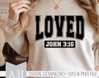 Loved John 3:16 png/svg - Christian Shirt png/svg - Bible Verse png/svg - Loved png/svg