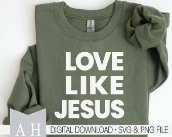 Love Like Jesus png/svg - Jesus png/svg - Christian Shirt png/svg - Bible Verse png/svg - Love Like Jesus Shirt png/svg