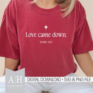 Love Came Down png/svg - Christliche png/svg - Krippe png/svg - Krippe png/svg - Christliche Weihnachten png/svg