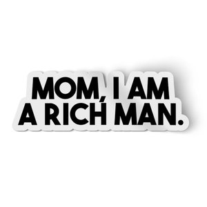 Mom I Am A Rich Man | Music Sticker  | Funny Stickers | for Planner and Phone | Laptop  Decals