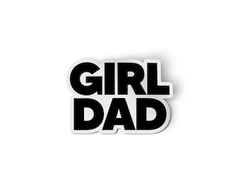 Girl Dad Sticker | Hard Hat Decal | Father's Day Stickers