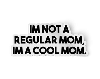 Funny Mom Sticker | Waterproof Vinyl Decal for Laptop, Bottle