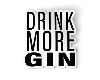Drink More Gin Sticker | Groom Gift | Adult Sticker | Funny Drinking | Waterproof for Your Water Bottle