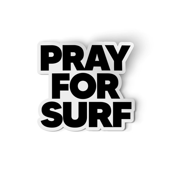 Pray for Surf Sticker | Beach decal | Bumper sticker | For Water Bottle and Laptop | Waterproof Vinyl