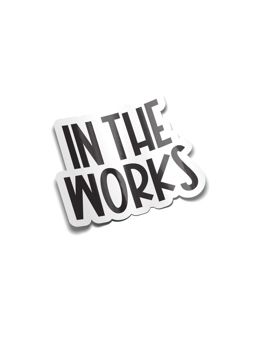 In the Works Sticker | Water Bottle Stickers | Decal for Laptops and ...