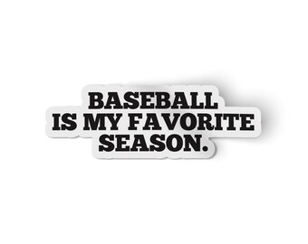 Baseball Is My Favorite Season Sticker for Water Bottle