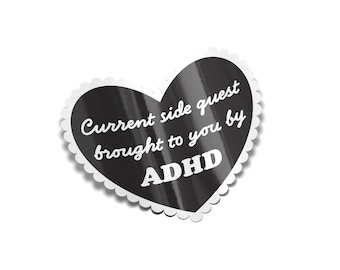Current Side Quest ADHD Sticker | Funny Water Bottle Sticker | Neurodivergent Sticker | Laptop Decal