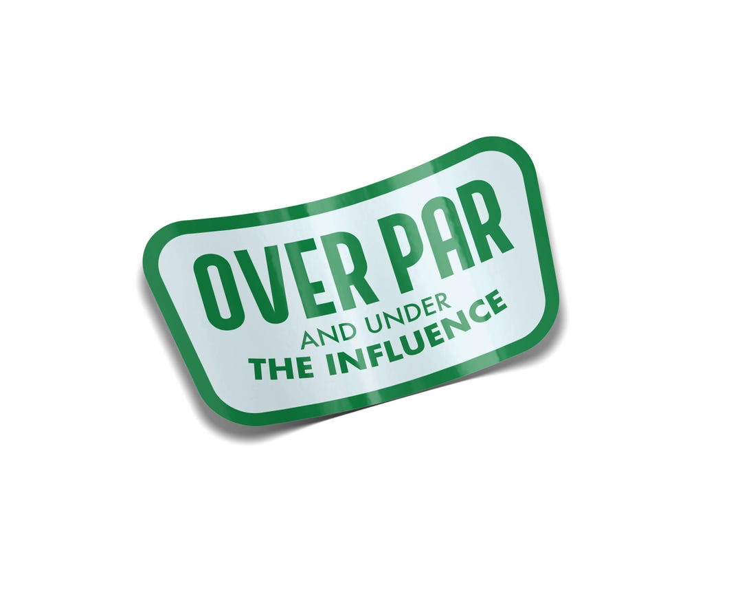 Over Par and Under the Influence Glossy Golf Water Bottle Sticker Decal ...