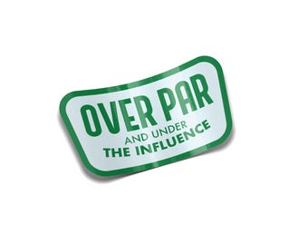 Over Par and Under the Influence Glossy Golf Water Bottle Sticker Decal