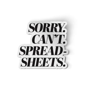 Sorry Can't Spreadsheets Sticker, Science Sticker for Water bottle, Funny Water Bottle Sticker