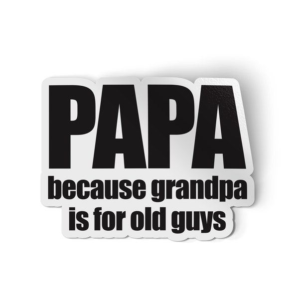 Best Papa Sticker | Grandpa Sticker for Water Bottle or Laptop | Car Stickers