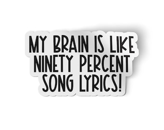 Ninety Percent Song Lyrics Sticker | Music Lover | Water Bottle Waterproof Stickers