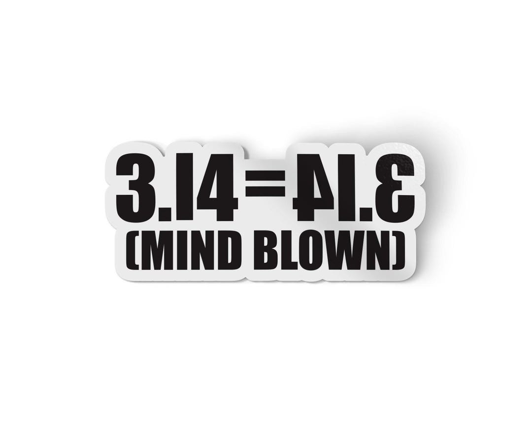 3.14 Pie Sticker | Funny Math Sticker | Engineering Student Decal ...