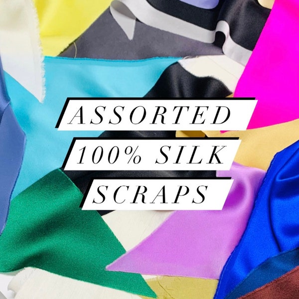 ASSORTED 100% silk fabric scraps • 4 ounces • READ DESCRIPTION