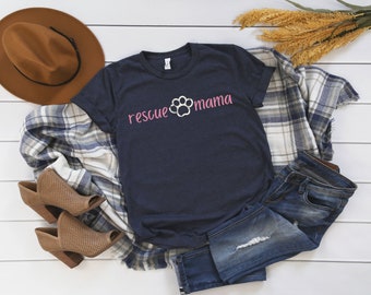 Rescue Mama Shirt | Dog Mom Women's Shirt | Gift for Her | Summer Shirt | All the Dogs | Dog Lover | Stay at Home Dog Mom | Adopted Dog Mama