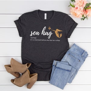 Sea Hag Shirt | Mermaid Mama | Mermaid at Heart | Mermaid Gift | Beach Lover Gift | Ocean Lover | Beach Vibes | Coffee Lover | Coffee Shirt