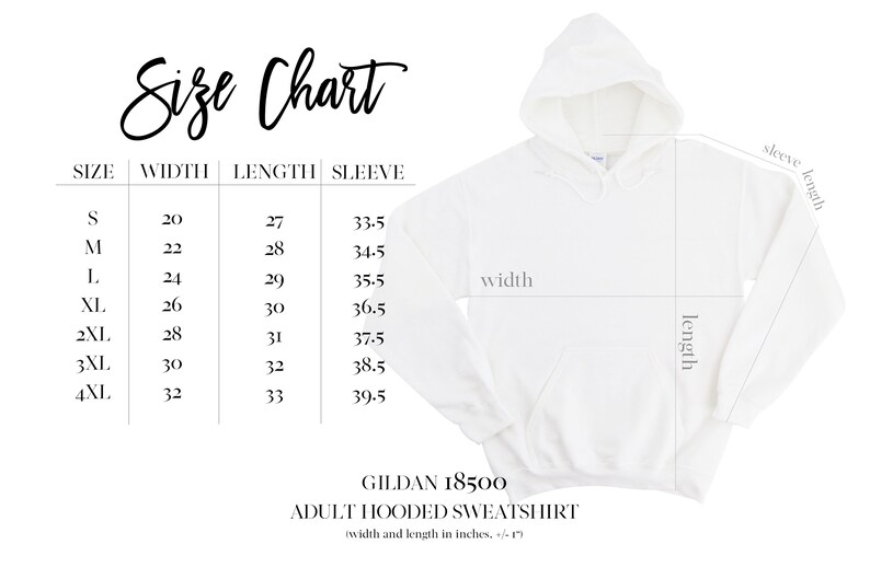 May include: Size chart for a Gildan 18500 adult hooded sweatshirt. The chart shows the width, length, and sleeve length in inches for sizes S through 4XL.