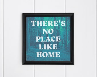 There's no place like home - Quote Poster