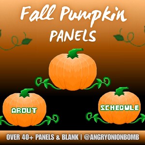 Puede incluir: Un gráfico digital con las palabras "Fall Pumpkin Panels" en escritura blanca. Se presentan tres calabazas naranjas con vides verdes. Las calabazas tienen las palabras "About" y "Schedule". La parte inferior del gráfico dice "OVER 40+ PANELS & BLANK | @ANGRYONIONBOMB".