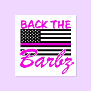 BACK THE BARBZ 4" Vinyl Sticker • Weatherproof!