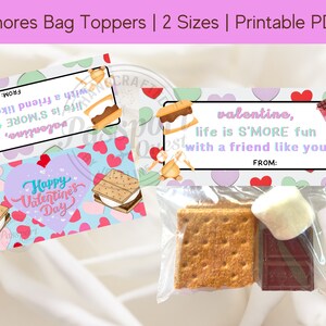 May include: Printable Valentine's Day s'mores bag toppers with a heart pattern and the text "valentine, life is S'MORE fun with a friend like you".