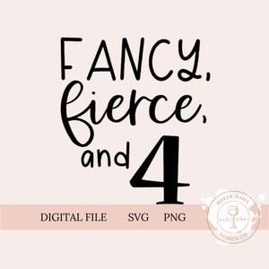 Mädchen zum 4. Geburtstag, digitale SVG und PNG-Datei | Fancy Fierce und 4 | Schnittdatei für Cricut Design Space and Silhouette Designer Edition