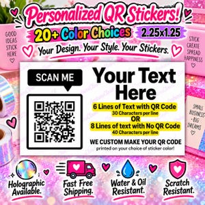 May include: A rectangular sticker featuring a black QR code with the text SCAN ME above it. The sticker includes space for custom text, specifying 6 lines with a QR code or 8 lines without. It measures 2.25 by 1.25 inches and is customizable.