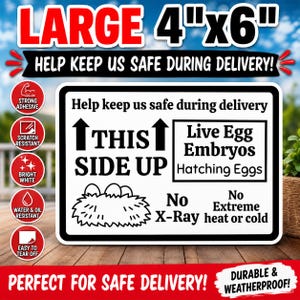 May include: A rectangular white shipping label measuring 4 inches by 6 inches with black text reading 'THIS SIDE UP', 'Live Egg Embryos', 'Hatching Eggs', 'No X-Ray', and 'No Extreme heat or cold', featuring a nest illustration.