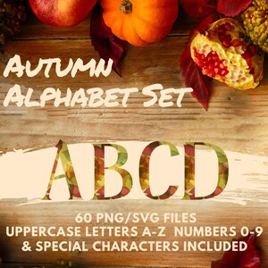 Autumn Fall Uppercase Letters SVG/PNG Clipart Alphabet and Numbers Instant Download great for sublimation Or Print & Cut use on all crafts