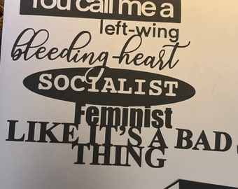 Left wing bleeding heart socialist feminist vinyl sticker